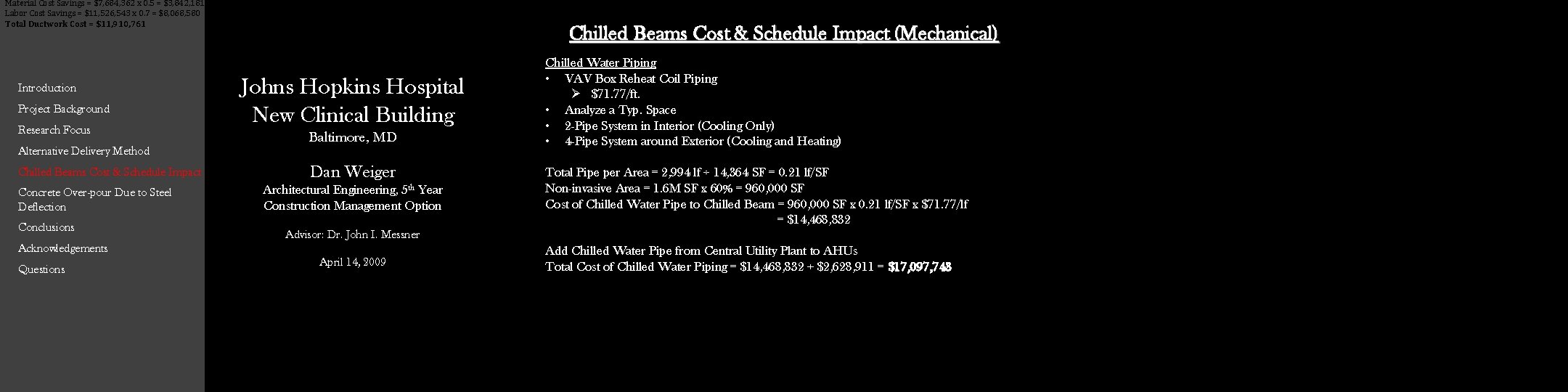 Material Cost Savings = $7, 684, 362 x 0. 5 = $3, 842, 181