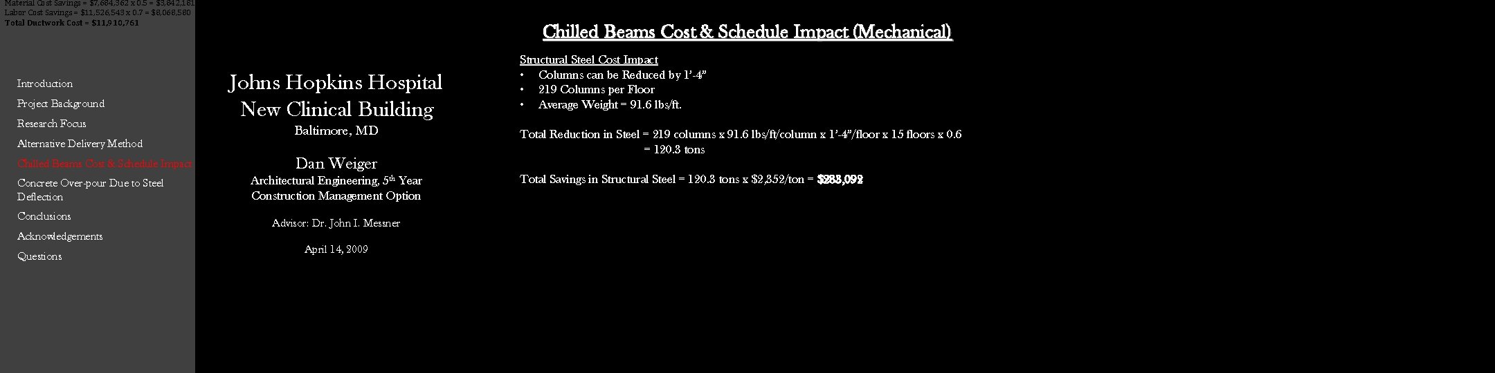 Material Cost Savings = $7, 684, 362 x 0. 5 = $3, 842, 181