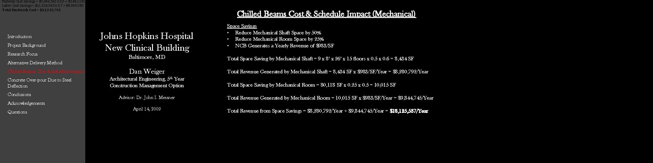 Material Cost Savings = $7, 684, 362 x 0. 5 = $3, 842, 181