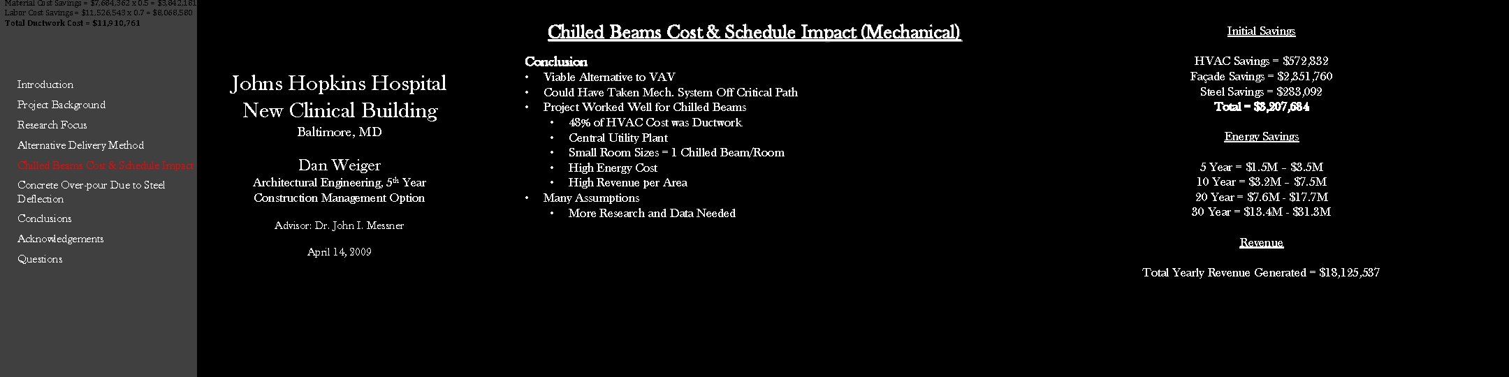 Material Cost Savings = $7, 684, 362 x 0. 5 = $3, 842, 181