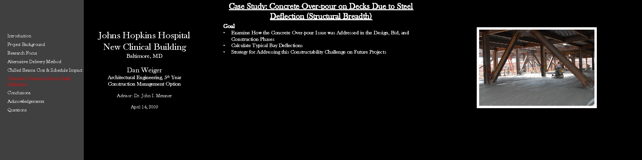Case Study: Concrete Over-pour on Decks Due to Steel Deflection (Structural Breadth) Goal Introduction Case Study: Concrete Over-pour on Decks Due to Steel Deflection (Structural Breadth) Goal Introduction
