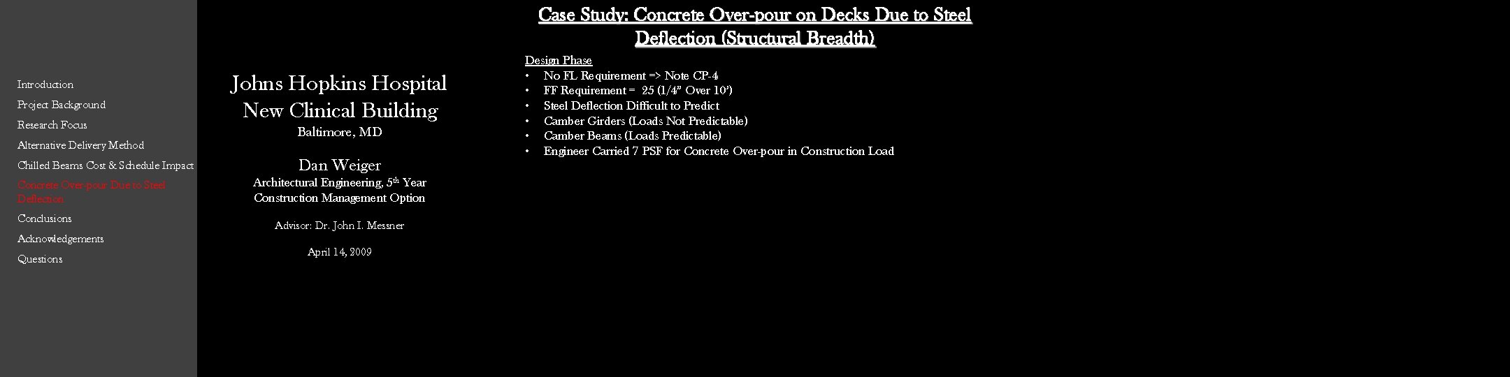 Case Study: Concrete Over-pour on Decks Due to Steel Deflection (Structural Breadth) Introduction Project Case Study: Concrete Over-pour on Decks Due to Steel Deflection (Structural Breadth) Introduction Project
