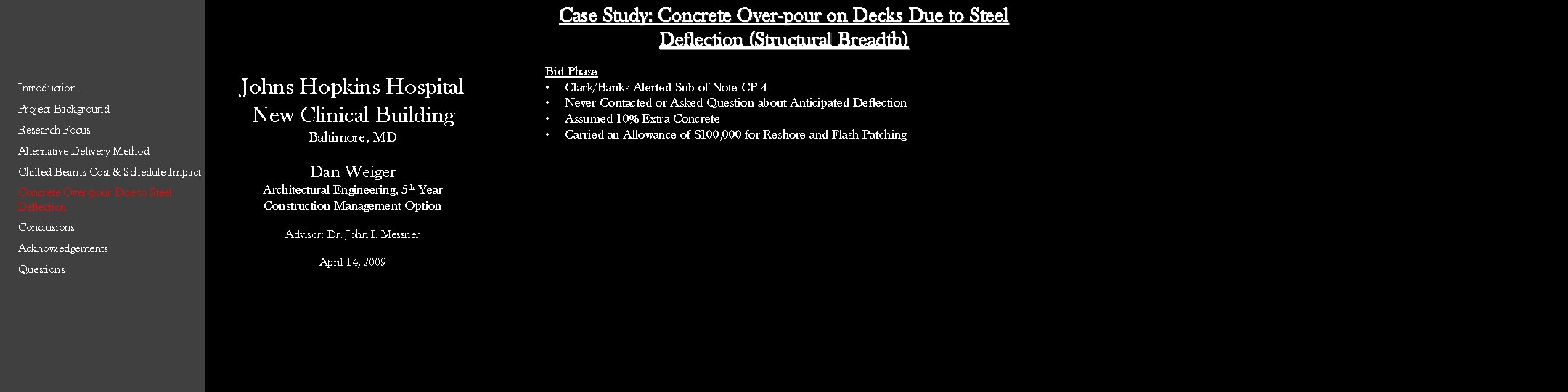 Case Study: Concrete Over-pour on Decks Due to Steel Deflection (Structural Breadth) Introduction Project Case Study: Concrete Over-pour on Decks Due to Steel Deflection (Structural Breadth) Introduction Project