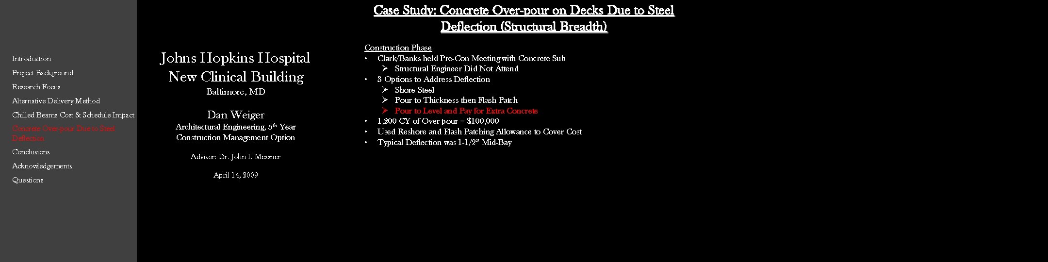 Case Study: Concrete Over-pour on Decks Due to Steel Deflection (Structural Breadth) Introduction Project Case Study: Concrete Over-pour on Decks Due to Steel Deflection (Structural Breadth) Introduction Project