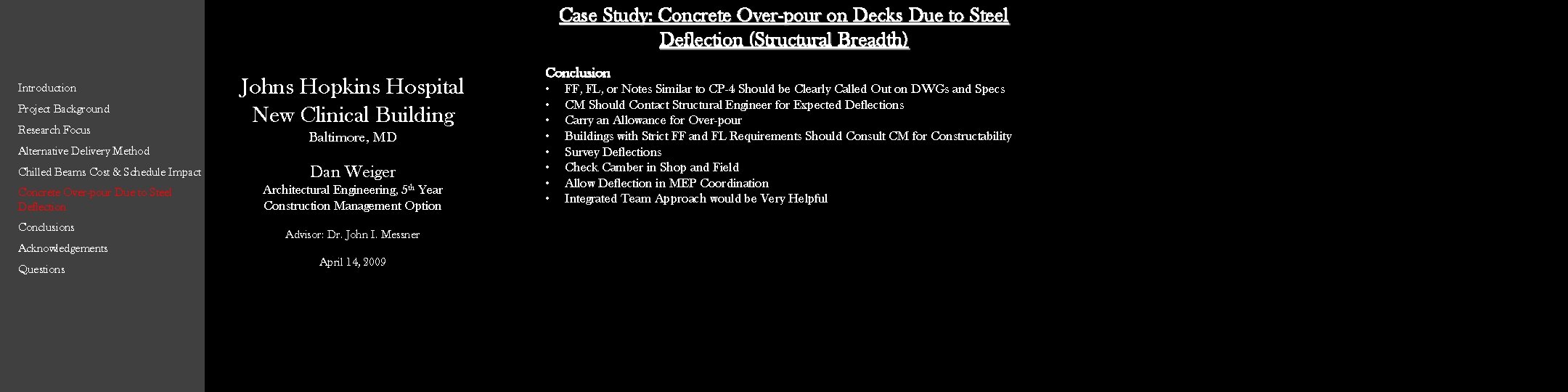 Case Study: Concrete Over-pour on Decks Due to Steel Deflection (Structural Breadth) Introduction Project Case Study: Concrete Over-pour on Decks Due to Steel Deflection (Structural Breadth) Introduction Project