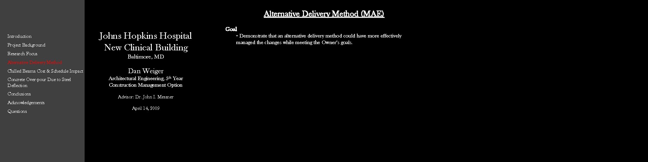 Alternative Delivery Method (MAE) Introduction Project Background Research Focus Alternative Delivery Method Chilled Beams Alternative Delivery Method (MAE) Introduction Project Background Research Focus Alternative Delivery Method Chilled Beams