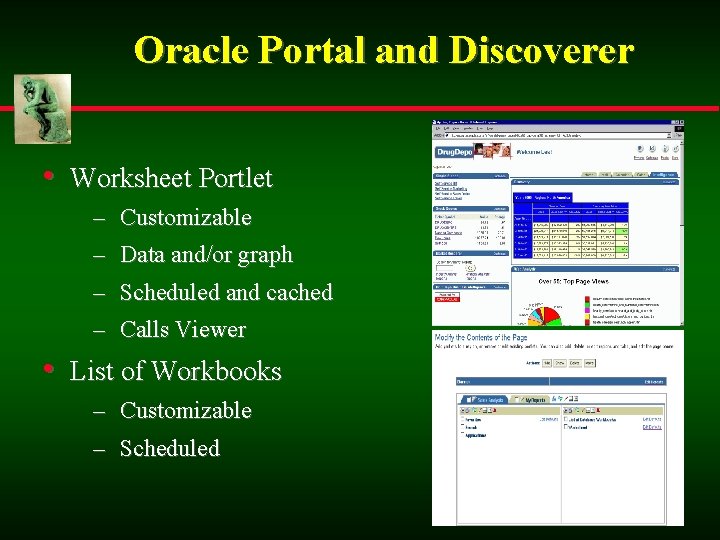 Oracle Portal and Discoverer • Worksheet Portlet – Customizable – Data and/or graph –