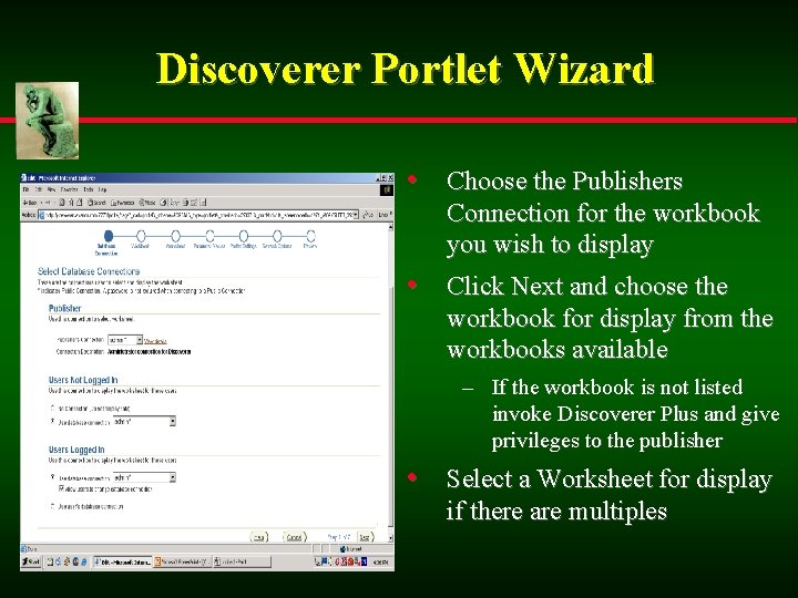 Discoverer Portlet Wizard • Choose the Publishers Connection for the workbook you wish to