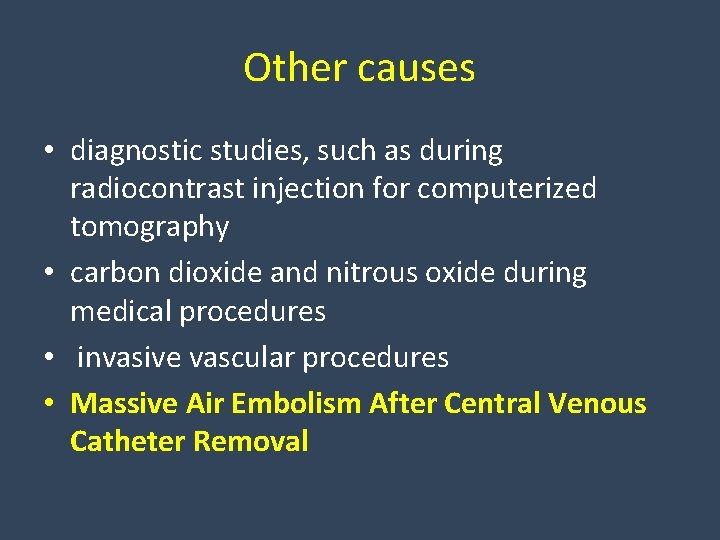 Other causes • diagnostic studies, such as during radiocontrast injection for computerized tomography •