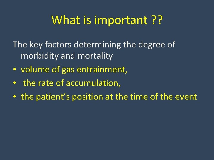 What is important ? ? The key factors determining the degree of morbidity and