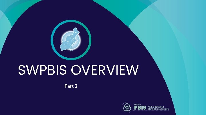 SWPBIS OVERVIEW Part 3 