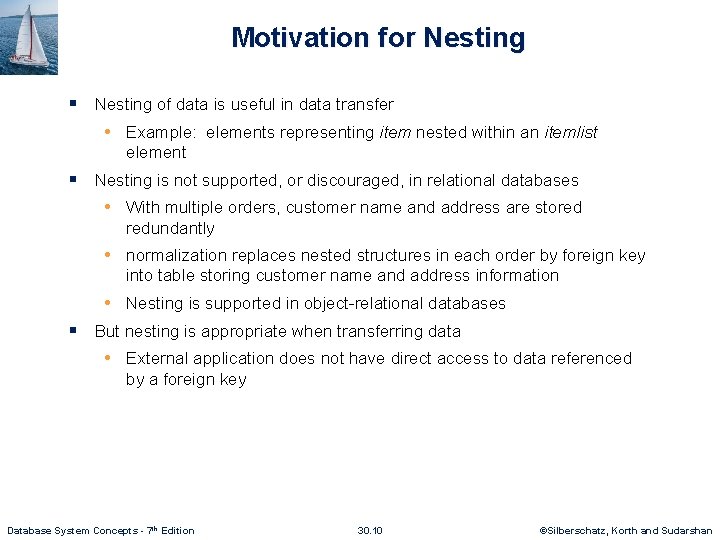 Motivation for Nesting § Nesting of data is useful in data transfer • Example: