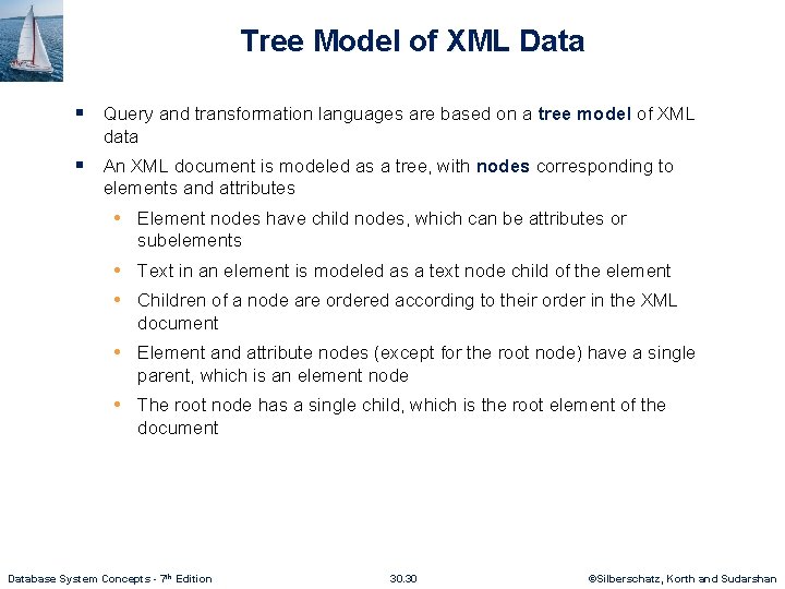 Tree Model of XML Data § Query and transformation languages are based on a