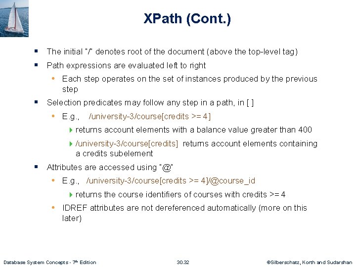 XPath (Cont. ) § The initial “/” denotes root of the document (above the