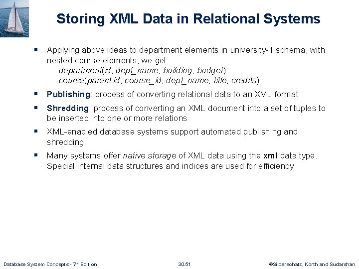 Storing XML Data in Relational Systems § Applying above ideas to department elements in