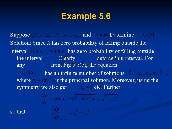 Example 5. 6 Suppose and Determine Solution: Since X has zero probability of falling