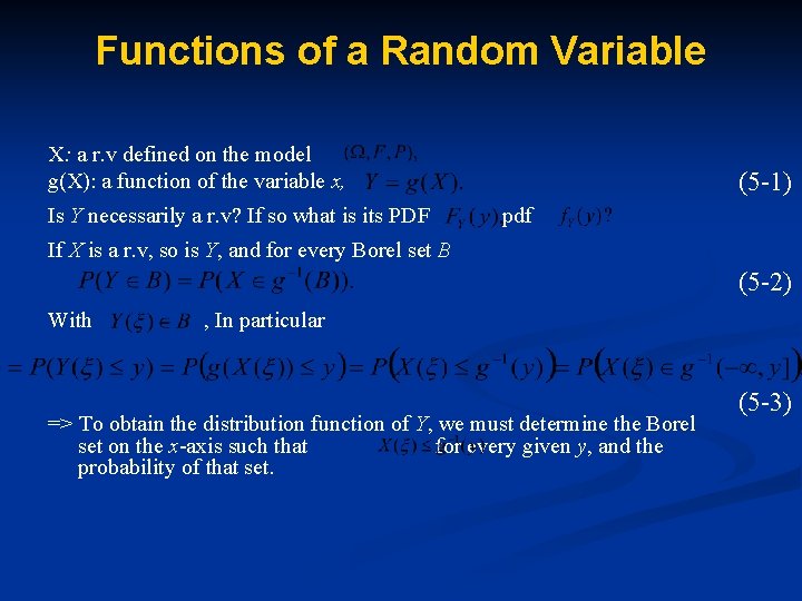 Functions of a Random Variable X: a r. v defined on the model g(X):