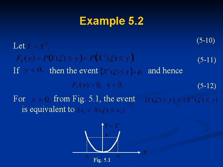 Example 5. 2 (5 -10) Let (5 -11) If then the event and hence