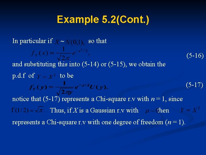 Example 5. 2(Cont. ) In particular if so that (5 -16) and substituting this