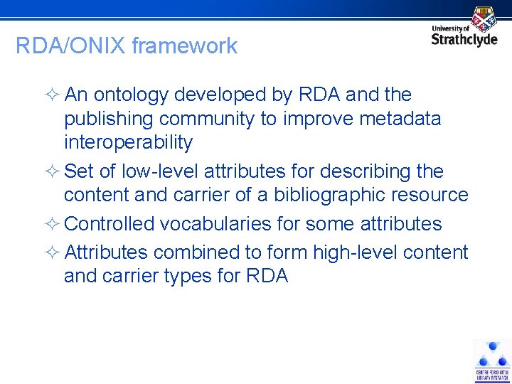 RDA/ONIX framework ² An ontology developed by RDA and the publishing community to improve