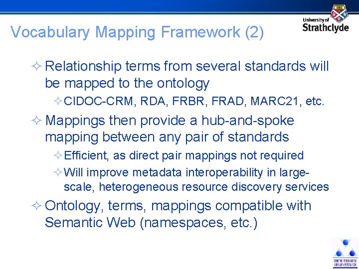 Vocabulary Mapping Framework (2) ² Relationship terms from several standards will be mapped to