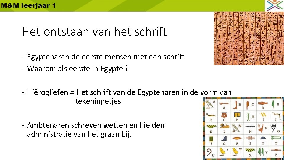 Het ontstaan van het schrift - Egyptenaren de eerste mensen met een schrift -