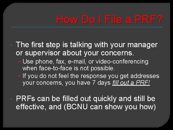How Do I File a PRF? The first step is talking with your manager