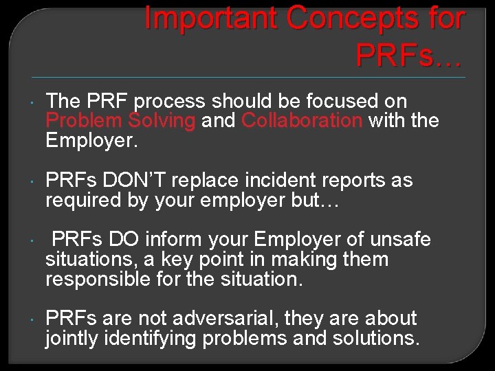 Important Concepts for PRFs… The PRF process should be focused on Problem Solving and