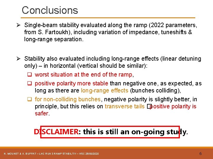 Conclusions Ø Single-beam stability evaluated along the ramp (2022 parameters, from S. Fartoukh), including