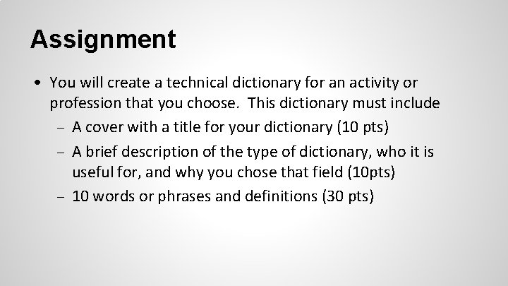 Assignment • You will create a technical dictionary for an activity or profession that Assignment • You will create a technical dictionary for an activity or profession that