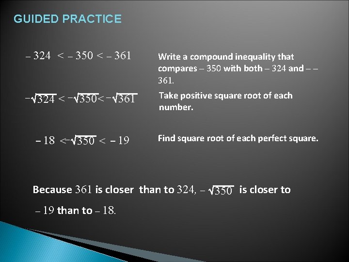 GUIDED PRACTICE – 324 < – 350 < – 361 Write a compound inequality