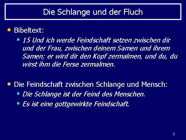 Die Schlange und der Fluch • Bibeltext: § 15 Und ich werde Feindschaft setzen