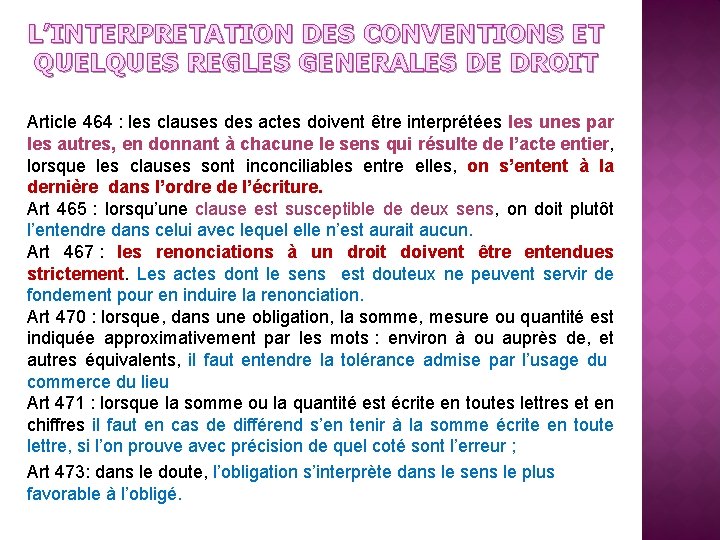 L’INTERPRETATION DES CONVENTIONS ET QUELQUES REGLES GENERALES DE DROIT Article 464 : les clauses
