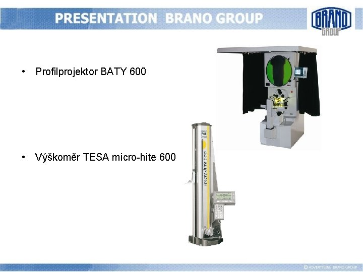  • Profilprojektor BATY 600 • Výškoměr TESA micro-hite 600 