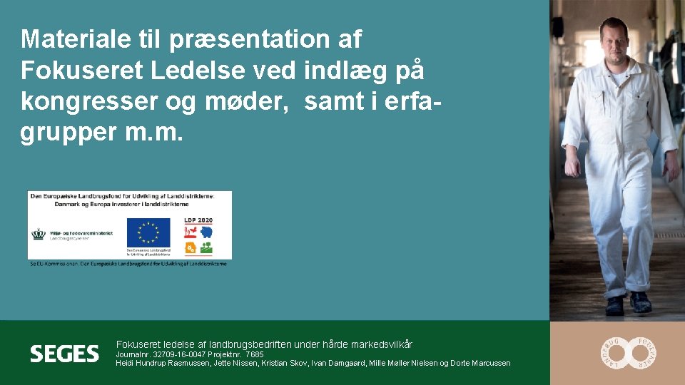 Materiale til præsentation af Fokuseret Ledelse ved indlæg på kongresser og møder, samt i