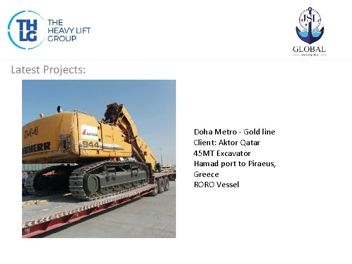 Doha Metro - Gold line Client: Aktor Qatar 45 MT Excavator Hamad port to