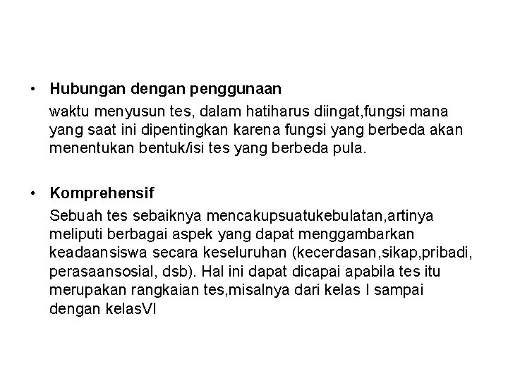 • Hubungan dengan penggunaan waktu menyusun tes, dalam hatiharus diingat, fungsi mana yang • Hubungan dengan penggunaan waktu menyusun tes, dalam hatiharus diingat, fungsi mana yang