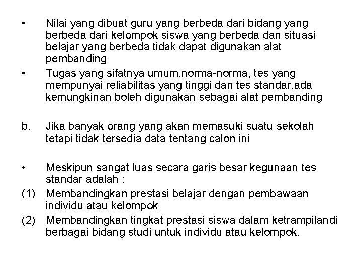 • • b. • Nilai yang dibuat guru yang berbeda dari bidang yang • • b. • Nilai yang dibuat guru yang berbeda dari bidang yang