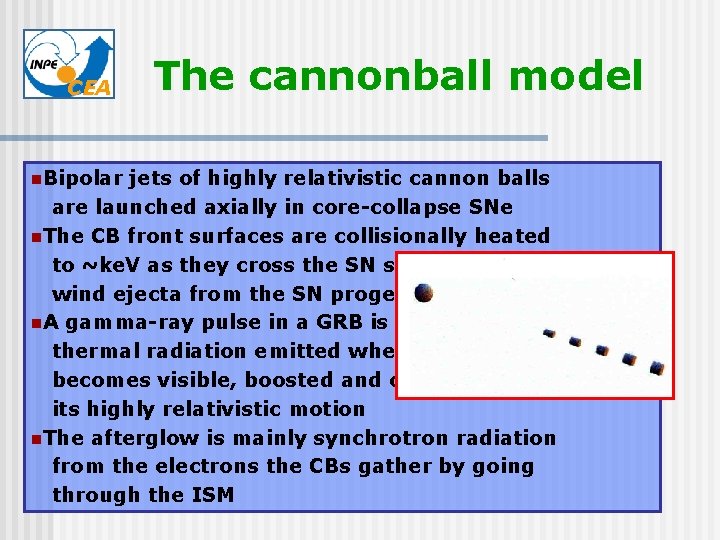 CEA n. Bipolar The cannonball model jets of highly relativistic cannon balls are launched