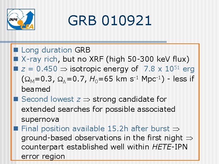 CEA GRB 010921 n Long duration GRB n X-ray rich, but no XRF (high