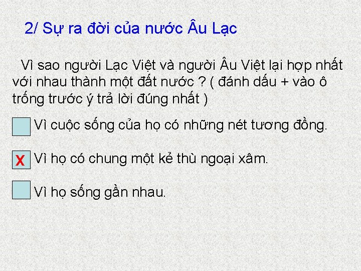 2/ Sự ra đời của nước u Lạc Vì sao người Lạc Việt và