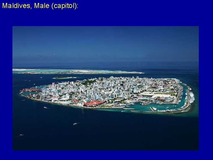 Maldives, Male (capitol): 