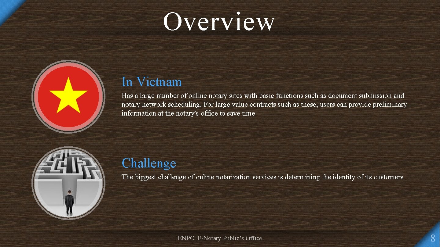 Overview In Vietnam Has a large number of online notary sites with basic functions