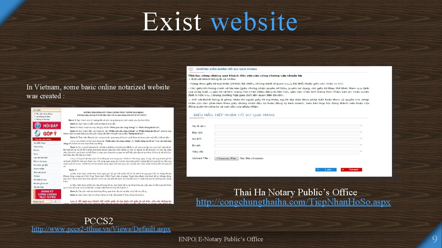 Exist website In Vietnam, some basic online notarized website was created : Thai Ha