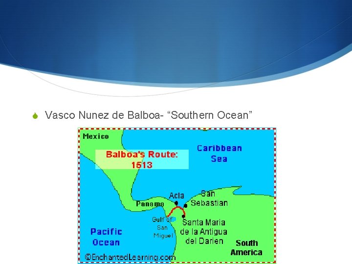 S Vasco Nunez de Balboa- “Southern Ocean” 