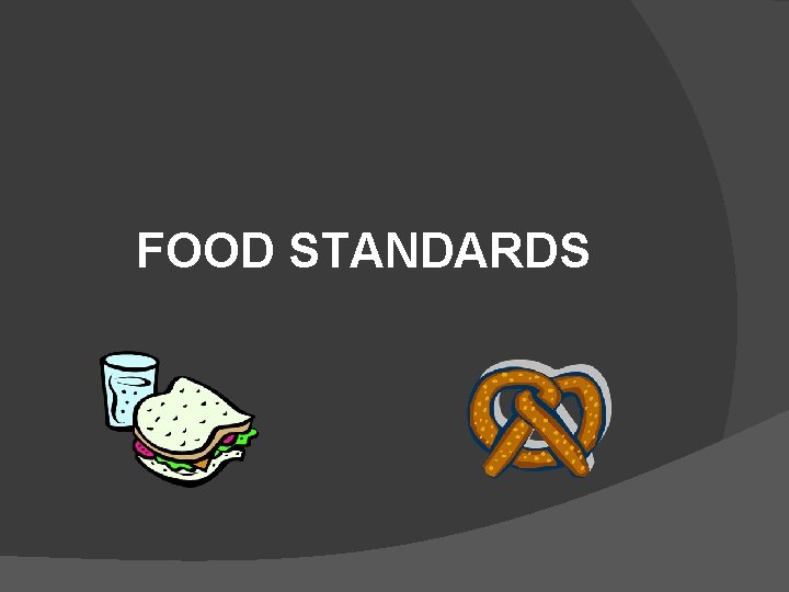 FOOD STANDARDS 