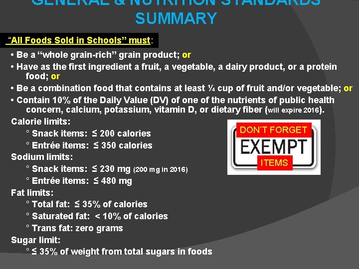 GENERAL & NUTRITION STANDARDS SUMMARY “All Foods Sold in Schools” must: • Be a