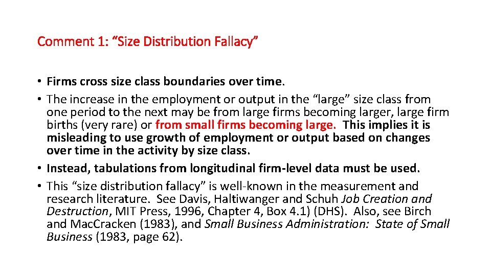 Comment 1: “Size Distribution Fallacy” • Firms cross size class boundaries over time. •