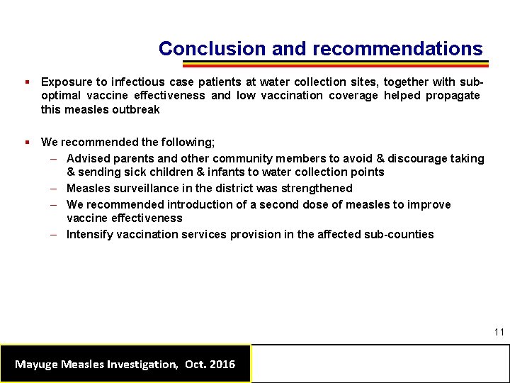 Conclusion and recommendations § Exposure to infectious case patients at water collection sites, together