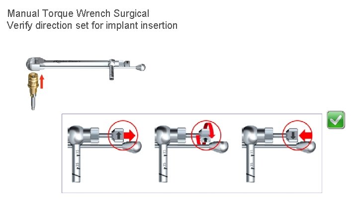 Manual Torque Wrench Surgical Verify direction set for implant insertion 